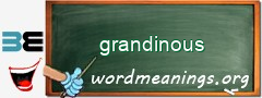 WordMeaning blackboard for grandinous